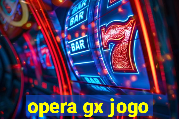 opera gx jogo